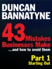 Part 1: Starting Out - 43 Mistakes Businesses Make - eBook