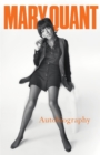 Mary Quant : My Autobiography - eBook
