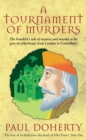 A Tournament of Murders (Canterbury Tales Mysteries, Book 3) : A bloody tale of duplicity and murder in medieval England - eBook