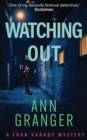 Watching Out (Fran Varady 5) : A gripping London crime mystery - eBook