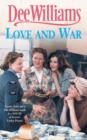 Love and War : War changes one family forever - Dee Williams