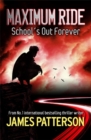 Maximum Ride: School's Out Forever - Book