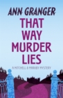 That Way Murder Lies (Mitchell & Markby 15) : A cosy Cotswolds crime novel of old friends, old mysteries and new murders - eBook