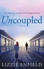Uncoupled : A life-affirming novel about love, relationships and human nature - Book