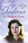 A Mother's Love : A compelling family saga of life's ups and downs - eBook