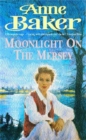 Moonlight on the Mersey : A compelling saga of intrigue, romance and family secrets - eBook