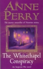 The Whitechapel Conspiracy (Thomas Pitt Mystery, Book 21) : An unputdownable Victorian mystery - eBook