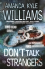 Don't Talk To Strangers (Keye Street 3) : An explosive thriller you won't be able to put down - Book