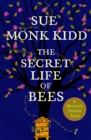 The Secret Life of Bees : The stunning multi-million bestselling novel about a young girl's journey; poignant, uplifting and unforgettable - Sue Monk Kidd