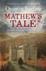 Mathew's Tale : A historical mystery full of intrigue and murder - Book