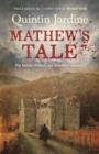 Mathew's Tale : A historical mystery full of intrigue and murder - eBook