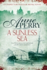 A Sunless Sea (William Monk Mystery, Book 18) : A gripping journey into the dark underbelly of Victorian London - eBook