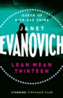 Lean Mean Thirteen : A fast-paced crime novel full of wit, adventure and mystery - Janet Evanovich