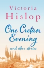 One Cretan Evening and Other Stories - eBook