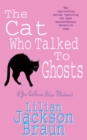 The Cat Who Talked to Ghosts (The Cat Who  Mysteries, Book 10) : An enchanting feline crime novel for cat lovers everywhere - eBook