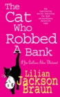 The Cat Who Robbed a Bank (The Cat Who  Mysteries, Book 22) : A cosy feline crime novel for cat lovers everywhere - eBook