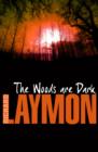 The Woods are Dark : An intense and thrilling horror novel - eBook