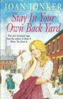 Stay in Your Own Back Yard : A touching saga of love, family and true friendship (Molly and Nellie series, Book 1) - eBook
