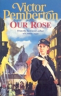 Our Rose : A compelling saga of war, family and hope - eBook