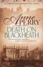 Death On Blackheath (Thomas Pitt Mystery, Book 29) : Secrecy, betrayal and murder on the streets of Victorian London - Book