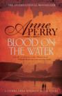 Blood on the Water (William Monk Mystery, Book 20) : An atmospheric Victorian mystery - eBook