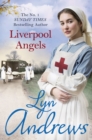 Liverpool Angels : A completely gripping saga of love and bravery during WWI - eBook