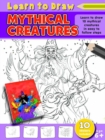 Learn to Draw Mythical Creatures : Learning To Draw Activity Book - Book