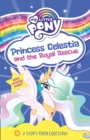 My Little Pony: Princess Celestia and the Royal Rescue - Book