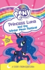 My Little Pony: Princess Luna and the Winter Moon Festival - Book