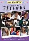 The Ultimate Guide to Friends (The One That's 100% Unofficial) - Book