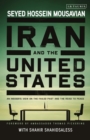 Iran and the United States : An Insider's View on the Failed Past and the Road to Peace - Book