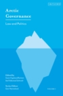 Arctic Governance: Volume 1 : Law and Politics - Book