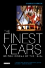 The Finest Years : British Cinema of the 1940s - eBook