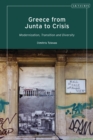 Greece from Junta to Crisis : Modernization, Transition and Diversity - Book