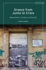 Greece from Junta to Crisis : Modernization, Transition and Diversity - eBook
