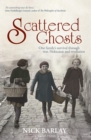 Scattered Ghosts : One Family's Survival through War, Holocaust and Revolution - Book