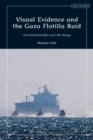 Visual Evidence and the Gaza Flotilla Raid : Extraterritoriality and the Image - eBook