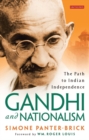 Gandhi and Nationalism : The Path to Indian Independence - eBook