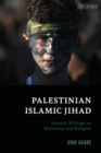 Palestinian Islamic Jihad : Islamist Writings on Resistance and Religion - Book