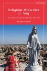 Religious Minorities in Iraq : Co-Existence, Faith and Recovery after ISIS - Book