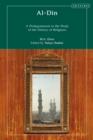 Al-Din : A Prolegomenon to the Study of the History of Religions - Book