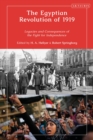 The Egyptian Revolution of 1919 : Legacies and Consequences of the Fight for Independence - Book