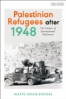 Palestinian Refugees after 1948 : The Failure of International Diplomacy - Book