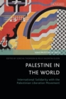 Palestine in the World : International Solidarity with the Palestinian Liberation Movement - eBook