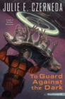 To Guard Against The Dark - Book