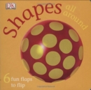 FUN FLAPS SHAPES ALL AROUND - Book