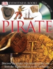 DK Eyewitness Books: Pirate : Discover the Pirates Who Terrorized the Seas from the Mediterranean to the Caribbean - Book