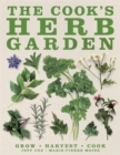 The Cook's Herb Garden : Grow, Harvest, Cook - Book