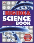 THE BIG IDEA SCIENCE BOOK - Book