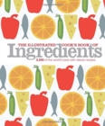 THE ILLUSTRATED COOKS BOOK OF INGREDIEN - Book